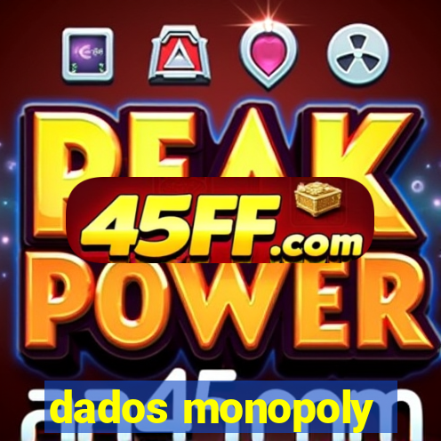 dados monopoly